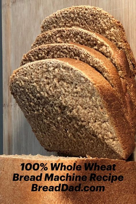 Sliced 100% Whole Wheat Bread Whole Wheat Bread Machine, Bread Machine Wheat Bread Recipe, Wholemeal Bread Recipe, Best Whole Wheat Bread, Bread Machine Recipes Healthy, Bread Machine Recipes Sweet, Homemade Whole Wheat Bread, Whole Wheat Bread Recipe, Easy Bread Machine Recipes