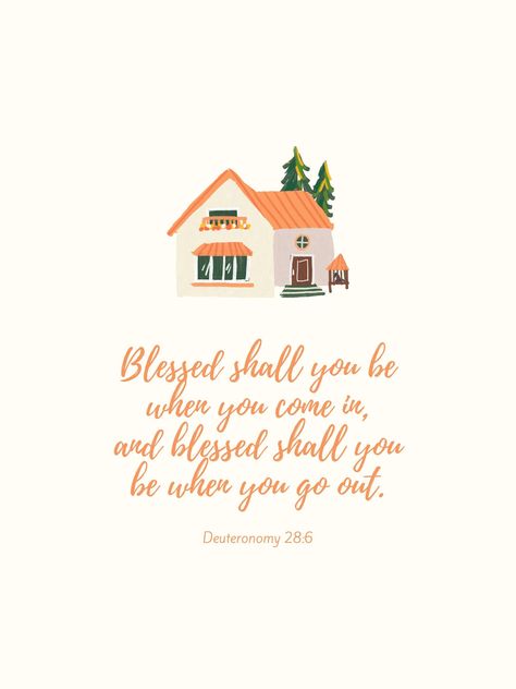 Digital art for your home! Verse Deuteronomy 28:6 written out with a home graphic. Home Bible Verses, Shekinah Core, Deuteronomy 28, New Home Quotes, Home Graphic, Cute Bibles, Bible Verse Background, Christian Wallpapers, Bible Study Verses