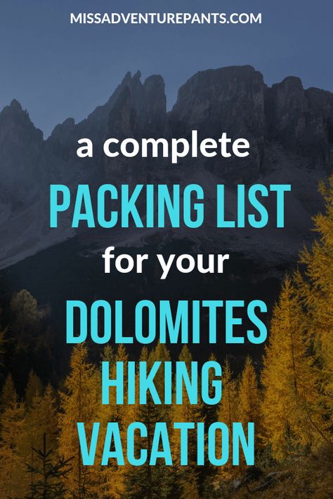 A Complete Packing List for Your Dolomites Hiking Vacation — Miss Adventure Pants Dolomites Hiking Outfit, Alta Via 1 Dolomites, Hiking Dolomites, Dolomites Hiking, Hiking Packing, Hiking Packing List, Backpacking Checklist, Europe Adventure, Dolomites Italy