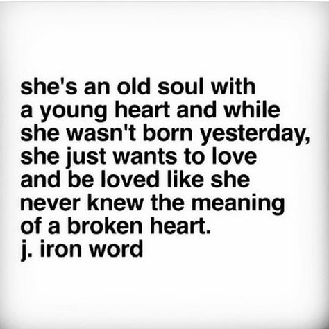 Gefällt 7,343 Mal, 73 Kommentare - JmStorm (@jmstormquotes) auf Instagram: „He always has the best way of saying anything. Go give @j.ironword a follow.“ Quotes About Being An Old Soul, I Want That Old School Love Quotes, She's An Old Soul Quotes, Old Soul Love, Old Soul Aesthetic, Old Love Quotes, Old Soul Quotes, J Iron Word, Body Quotes