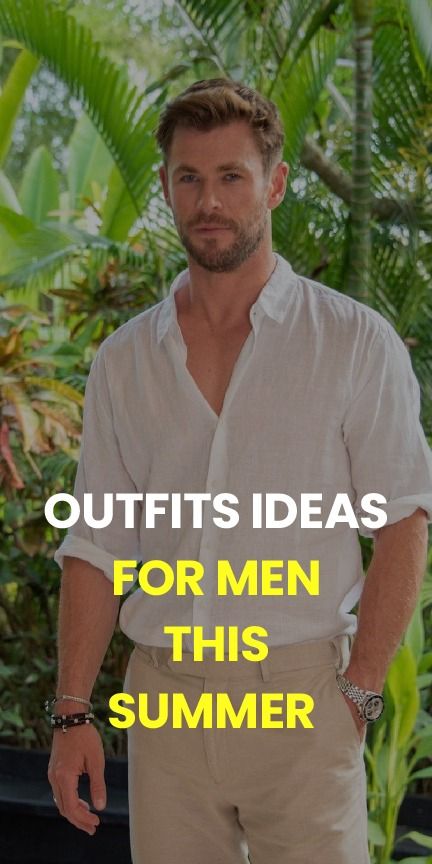 Outfits Ideas For Men this Summer