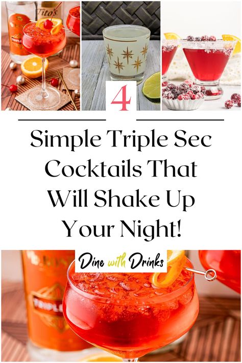 Collage of 4 simple triple sec cocktails. Drinks With Triple Sec, Triple Sec Drinks Recipes, Triple Sec Drinks, Simple Cocktail Recipes, Grenadine Cocktail, Alcohol Ideas, Triple Sec Cocktails, Simple Cocktail, Fall Cocktails Recipes