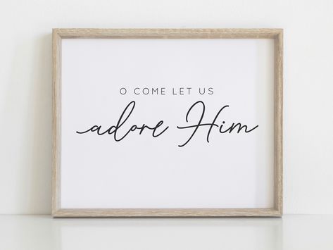 "\"O come let us adore Him\" These lyrics from the Christmas carol, \"Oh, Come, All Ye Faithful\" will remind you of the reason for the holiday season. Let us adore Him, Christ the Lord! Several sizes included: -11x14 -16x20 (can be printed as 8x10) -A3 (can be printed as A4) -SVG for all sizes More Christmas wall art here: https://www.etsy.com/shop/BeanStreet == GET IT INSTANTLY! == You will receive an INSTANT DOWNLOAD of three JPG files and one SVG file one for each size art print. This prints O Come All Ye Faithful Art, Oh Come Let Us Adore Him Printable, Crucit Ideas, Homestead Christmas, Christmas Signage, Oh Come All Ye Faithful, Glowforge Christmas, Christmas Printable Wall Art, Christmas Art Print