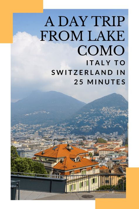 Italy to Switzerland in 25 Minutes: A Day Trip From Lake Como - Little did I know, I could get from Italy to Switzerland in just 25 minutes. And while Lugano is the perfect day trip from Lake Como, I happened to stay there a few nights although I only recommend two nights maximum. #Lugano #Switzerland #LakeComo #Italy Lugano Switzerland, Italy Itinerary, Europe Trip Itinerary, Europe Itineraries, Lake Como Italy, Italy Travel Tips, Como Italy, Italy Travel Guide, Switzerland Travel