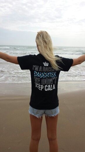 I'm a racers daughter we don't keep calm! Chixgear.com. - if I ever have a daughter, she's probably going to need this! Racing Girlfriend, Drag Racing Shirts, Drag Racing Quotes, Racing Outfit, Track Outfits, Race Day Fashion, Racing Quotes, Sprint Car Racing, Daughter Shirts