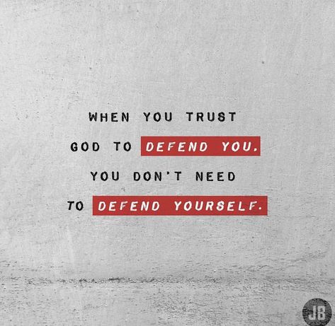 Defend Yourself Quotes, I Trust God, How To Defend Yourself, I Will Rise, Yourself Quotes, Feeling Sorry For Yourself, Speak Life, I Trust, Daily Inspiration Quotes