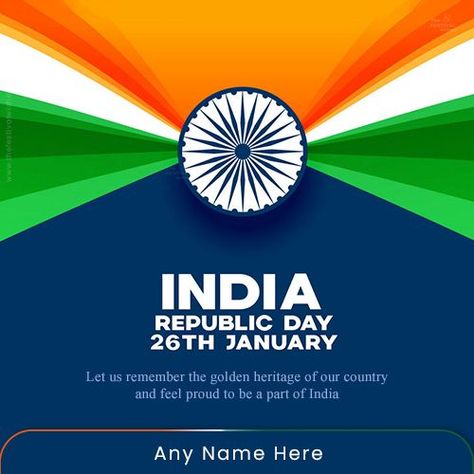 26 January Republic Day 2022 Card With Name 26 January Image, 26 January Republic Day, Profile Picture Maker, Freedom Fighters Of India, Congratulations Images, Republic Day Indian, Name Edit, Indian Flag Images, Photo Maker