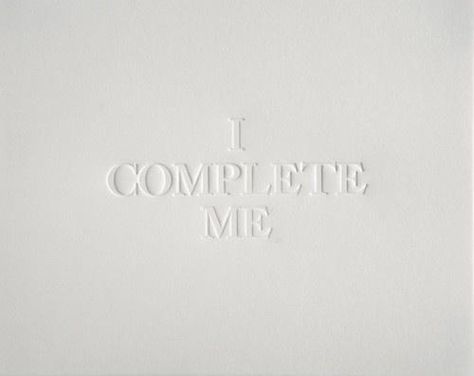 Twitter / cerealmag: I complete me. Love this. #print ... Word Up, Note To Self, The Words, Beautiful Words, Inspire Me, Cool Words, Inspirational Words, Words Quotes, Favorite Quotes