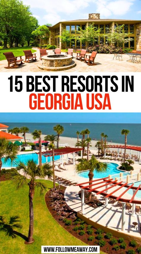 15 Best Resorts in Georgia USA Georgia Travel Usa, Georgia Places To Visit, Places To See In Georgia, Georgia Resorts, Georgia Family Vacation, Georgia Must See, Places To Visit In Georgia, Resorts Usa, Traveling Georgia Country