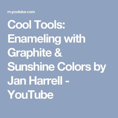 Cool Tools: Enameling with Graphite & Sunshine Colors by Jan Harrell - YouTube Sunshine Watercolor, Glassell School Of Art, Enameled Copper, I Cool, Enamels, Jewelry Making Tutorials, Enamel Jewelry, Cool Tools, Jewelry Tutorials