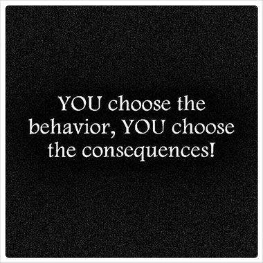 Consequences For Bad Behavior Quotes, Shady Behavior Quotes, Quotes About Patterns Of Behavior, Behavior Quotes Life Lessons, Quotes About Behavior, Unacceptable Behavior Quotes, Justifying Bad Behavior Quotes, Your Behavior Quotes, Childish Behavior Quotes