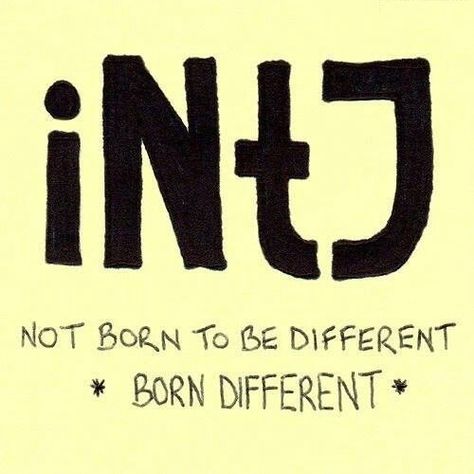 INTJ - Different 03 Intj Aquarius, Intj Architect, Intj 5w4, Intj Female, Born Different, Type Of Personality, Intj Humor, Intj Women, Intj T