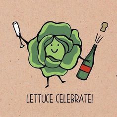 Lettuce Celebrate since the weekend is right around the corner!! Eating Food Quotes, Foodie Quotes, Food Quotes Funny, Mark Ballas, Funny Quotes In Hindi, Food Pun, Congrats Card, Pun Card, Food Puns