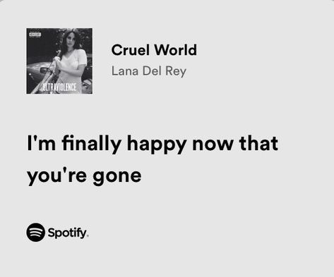 Cruel World Lana Del Rey, Song Captions, Songs That Describe Me, Cruel World, Relatable Lyrics, Lana Del Rey Lyrics, Meaningful Lyrics, Infp T, Bahasa Korea