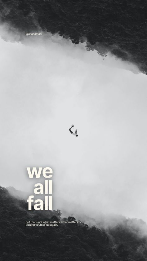 'We all fall' poster by @asadamani Vegetable Decoration, Life Poster, Meaningful Messages, Beautiful Images Nature, Manish, Graphic Design Portfolio, Design Portfolio, Beautiful Images, Mood Board