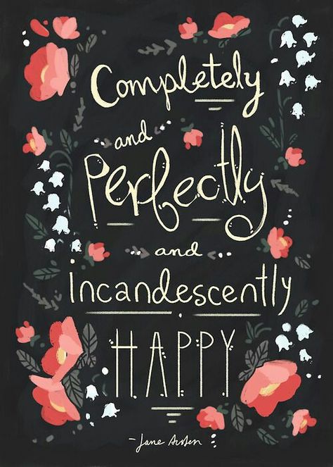 Completely and perfectly and incandescently happy. - Jane Austen - Pride & Prejudice Incandescently Happy, Jane Austen Quotes, Fina Ord, Wonderful Words, Pride And Prejudice, A Quote, Jane Austen, Pretty Words, Happy Quotes