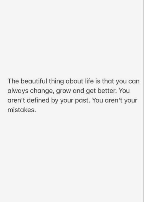 Always Growing Quotes, I Made Mistakes Quotes Lessons Learned, We All Make Mistakes Quotes Life Lessons, You Are Not Defined By Your Mistakes, Quotes About Mistakes Life Lessons, Your Mistakes Do Not Define You, Growing Quotes Life Lessons, People Grow And Change, I Make Mistakes Quotes