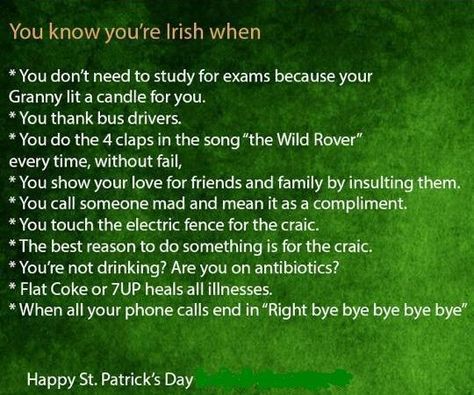 you know you're irish when | You know you're Irish when... | Humour & Hubris When Quotes, Irish Curse, Irish Rock, Everyday English, Irish Proverbs, Irish Eyes Are Smiling, Irish Quotes, Irish Funny, Irish Eyes