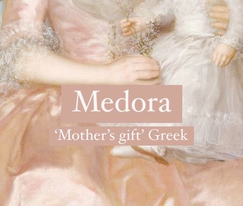 Baby girl name Medora. Meaning ‘mothers gift’. Princess aesthetic name. Motherly Names, Greek Names Aesthetic, Mystical Names Goddesses, Greek Names And Meanings, Greek Girl Names, Oc Names, Greek Name, Mystical Names, Names Meaning