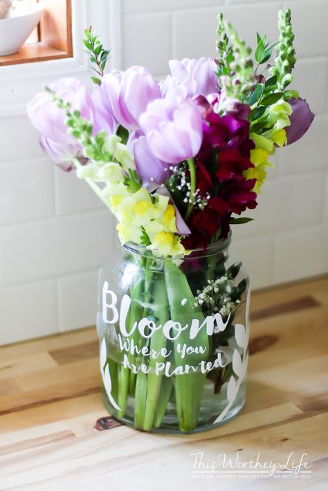 Wedding Flower Vase, Vase Project, Bloom Where Youre Planted, Flowers In Jars, Plant Projects, Bloom Where You Are Planted, Cricut Creations, Mothers Day Crafts, Cricut Projects Vinyl