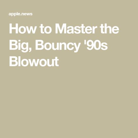 How to Master the Big, Bouncy '90s Blowout 90s Fluffy Hair, Voluminous Blowout, Blowout At Home, Minimal Beauty, Trending On Pinterest, Feeling Nostalgic, Beauty Looks, Fluffy Hair, Cindy Crawford