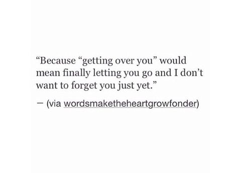 I dont want to forget you just yet I Dont Want To Forget You Quotes, I Just Want To Forget You, Forget You Quotes, Cheer Up Quotes, Talk Quotes, Clay Wall, You Quotes, That One Person, Forget You