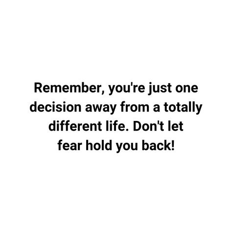 Remember, you're just one decision away from a totally different life. Don't let fear hold you back! Don’t Hold Yourself Back, Kai Cenat, Prayer Board, Hold Me, Hold You, Encouragement Quotes, Your Back, Don't Let, Positive Vibes