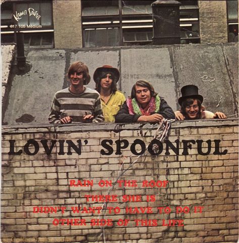 Rain On The Roof, The Lovin Spoonful, Lovin Spoonful, John Sebastian, 60's Music, Road Music, You Really Got Me, 60s Music, Music Hits