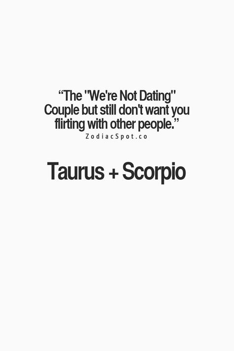 BWAHAHAHAHA! True! My parents! Taurus Compatibility, Zodiac Quotes Scorpio, Horoscope Compatibility, Taurus And Scorpio, Taurus Zodiac Facts, Taurus Quotes, Scorpio Zodiac Facts, Zodiac Signs Scorpio, Taurus Woman