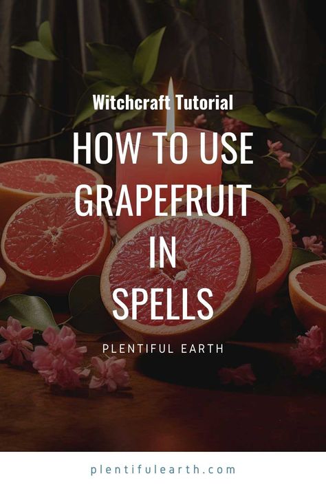 Grapefruit Spiritual Meaning, Grapefruit Witchcraft, Grapefruit Magical Properties, Kitchen Magick, Witch Vibes, Kitchen Witchery, Kitchen Magic, Spiritual Meaning, Green Witch