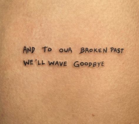 Goodbye Tattoo, Last Goodbye, Weird Tattoos, I Tattoo, Feel Like, Tattoo Quotes, Tatting, Tattoos, Quick Saves