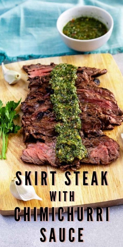 Skirt Steak With Chimichurri, Easy Steak Dinner, Skirt Steak Marinade, Easy Dinner Dishes, Steak With Chimichurri, Steak With Chimichurri Sauce, Skirt Steak Recipes, Grilled Skirt Steak, Easy Grilling Recipes