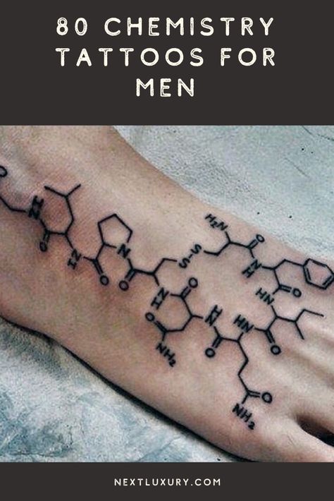 Chemistry tattoos have turned into an indomitable craze during the new century. These academically themed presentations are the perfect blend of intelligent and classy.For mind-boggling sophistication, there is no way to outdo a debonair chemistry tattoo. #nextluxury #tattooideas #tattoodesigns Science Design Ideas, Chemistry Tattoos, Tattoos Science, Chemical Structure Tattoo, Chemical Tattoo, Physics Tattoos, Scientific Tattoo, Atom Tattoo, Chemistry Tattoo