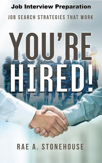 You're Hired! Job Interview Preparation: Job Search Strateg...