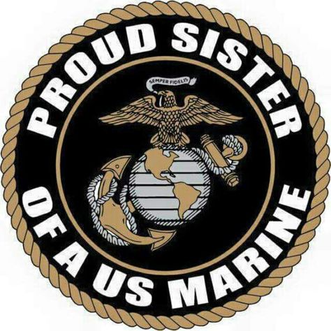 USMC Sister Marine Parents, Marine Sister, Marines Girlfriend, I Love My Brother, Marine Wife, Marine Mom, Military Mom, Semper Fi, Military Love