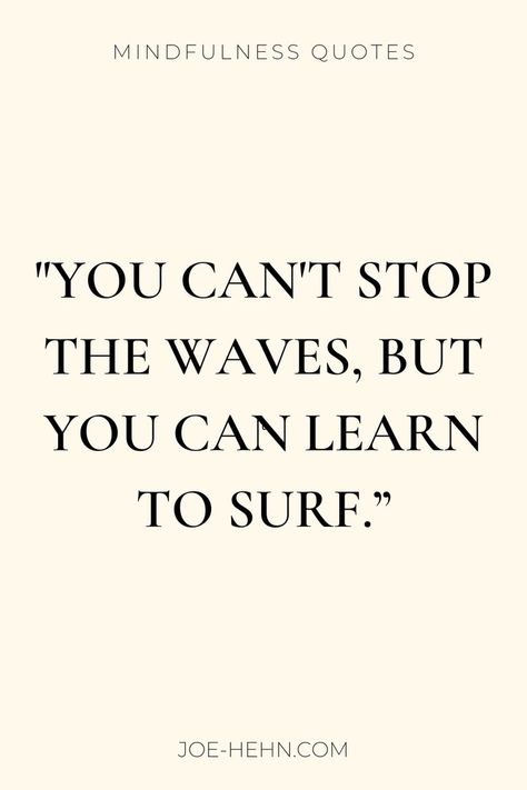 Surf Quotes Inspirational, Make Waves Quote, Surfer Quotes, Learning To Surf Aesthetic, Quotes On Ocean Waves, Surfing Sayings, It Comes In Waves, Learn To Surf Quote, Surf Quotes