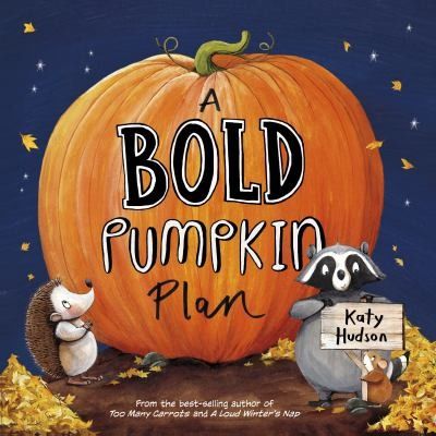 Cover image for A bold pumpkin plan Painted Mini Pumpkins, Tree Study, Social Themes, Easy Books, Detailed Artwork, Harvest Party, New Children's Books, Plan Book, Summer Learning