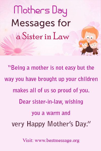 Send beautiful Happy Mother’s Day text messages and #wishes to sister in law. best collection of lovely mothers day quotes to wish her on this special day.  #mothersdaymessages #mothersday2017 Sister In Law Mothers Day Quotes, Happy Mothers Day Sister In Law, Happy Mother's Day Sister N Law, Happy Mother’s Day Quotes For Sister In Law, Sister In Law Poems, Messages For Sister In Law, Happy Mother’s Day To My Daughter In Law, Happy Mother’s Day Card Messages, Grandmother Poem