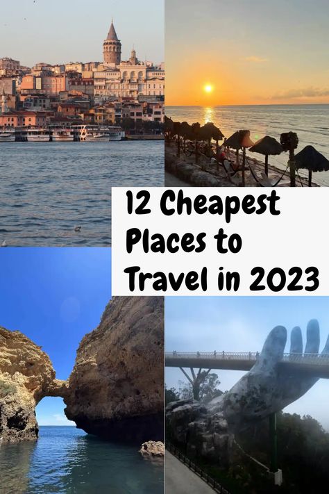 Cheap International Travel Destinations, Travelling On A Budget, Cheap Places To Travel Outside The Us, Cheapest Vacation Destinations, Cheap Travel Tips, Cheap Countries To Visit, Countries To Travel Bucket Lists, Best Travel Destinations 2023, Budget Friendly Travel Destinations