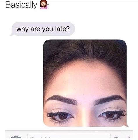 Lmfao me on fleek eyebrows i know what im doing lol bitch is jealous she aint got skills likr me so she tries to clown Makeup Memes, Makeup Humor, الرسومات اللطيفة, Tokyo Ghoul, Funny Texts, I Laughed, Eyebrows, Beauty Hacks, Funny Pictures