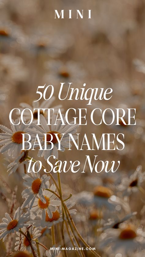 Cottagecore Names Girl, Cottagecore Baby Names, Cottagecore Boy Names, Cottage Core Names, 2024 Baby Names, Modern Cottagecore Aesthetic, Nature Boy Names, Name Ideas Girl, Vintage Baby Boy Names