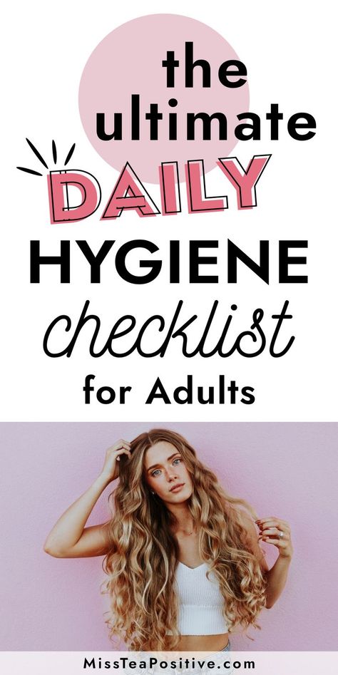 What is the importance of health and hygiene? How to maintain basic personal hygiene? Here is a daily personal hygiene checklist for adults! In this checklist you will find good grooming tips for men and products essentials list, hygienic activities that teach you how to improve your personal hygiene and create a routine for women and how to have good hygiene with numerous girl life hacks. Personal Hygiene Checklist, Hygiene Checklist, Female Hygiene, Daily Hygiene, Mindfulness Practices, Proper Hygiene, Body Hygiene, Hygiene Routine, Grooming Tips