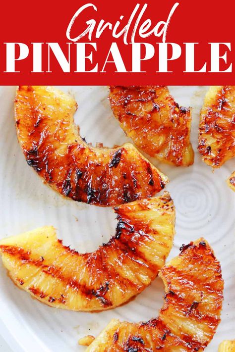 This Grilled Pineapple is the fruit dessert of summer! Each slice is grilled until the butter and sugar caramelize. Made with just 4 ingredients, this dish is quick and easy to whip up. #pineapple #fruit #summer Grilled Pineapple In Oven, Grilling Pineapple On The Grill, Grill Pineapple Slices, Bbq Fruit Ideas, Grilled Pineapple Dessert, Sauteed Pineapple, Blackstone Pineapple, Pineapple On The Grill, How To Grill Pineapple