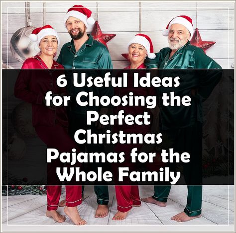 Discover the ultimate guide to selecting the perfect Christmas pajamas for the whole family! In our latest post, we share 6 useful ideas that ensure everyone stays cozy and festive during the holiday season. From matching sets to fun patterns, learn how to choose pajamas that reflect your family's style and spirit. Make your Christmas mornings even more special with the right pajamas that everyone will love! Useful Ideas, Matching Christmas Pajamas, Fun Patterns, Family Christmas Pajamas, The Perfect Christmas, Christmas Morning, Christmas Pajamas, Perfect Christmas, Cool Patterns