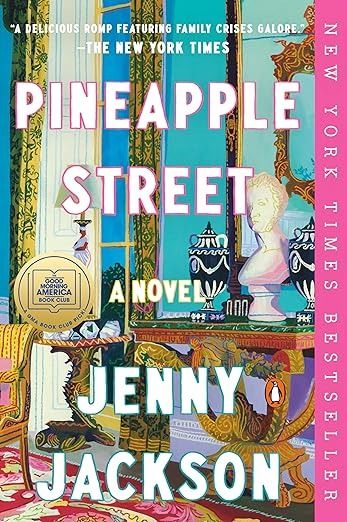 Pineapple Street: A GMA Book Club Pick (A Novel): Jackson, Jenny: 9780593490716: Amazon.com: Books Pineapple Street, Reading Time, Popular Books, Good Morning America, A Novel, Book Of Life, Book Nerd, The New York Times, New York Times