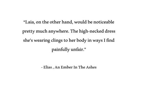 Elias Ember In The Ashes, Ashes Quotes, Elias Veturius, An Ember In The Ashes, Ember In The Ashes, Ashes Series, Inspo Quotes, Book Fandoms, Historical Fiction