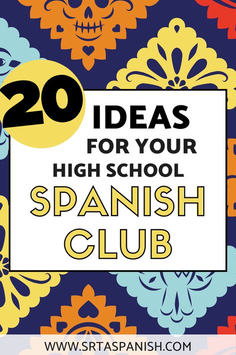 Spanish Club Poster Ideas, Spanish Club Ideas High Schools, High School Spanish Classroom Activities, Spanish 2 High Schools, Spanish Activities For High School, Spanish High School Classroom, Spanish 1 High School, Club Activities High School, Club Ideas High Schools