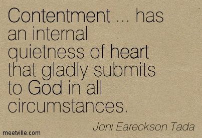 contentment 4 Joni Eareckson Tada Quotes, Godliness With Contentment, Joni Eareckson Tada, 1 Timothy, Spoken Words, Daughters Of The King, New Wife, Jesus Loves You, The Devil