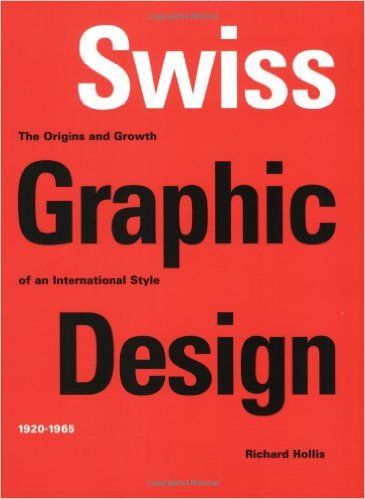 Swiss Graphic Design: The Origins and Growth of an International Style 1920-1965: Amazon.co.uk: Richard Hollis: 9781856694872: Books Swiss Typography, Swiss Graphic Design, Russian Constructivism, Typography Book, Logo Design Love, Swiss Style, Graphic Design Books, Corporate Image, Swiss Design