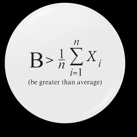 Be greater than average Be Greater Than Average, Mathematics Quotes, Math Symbols, Science Nerd, Greater Than, Astronomy, Dates, Piercings, Anime Art